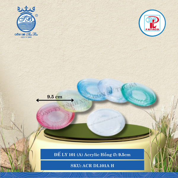 Đế Ly 101 (A) Acrylic (Nhiều Màu) Fataco Nhựa