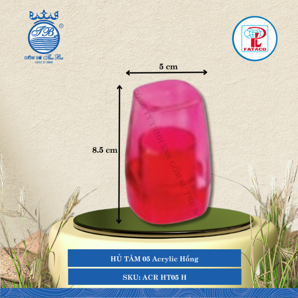 HŨ TĂM HT 05 Acrylic (Nhiều Màu) Fataco Nhựa
