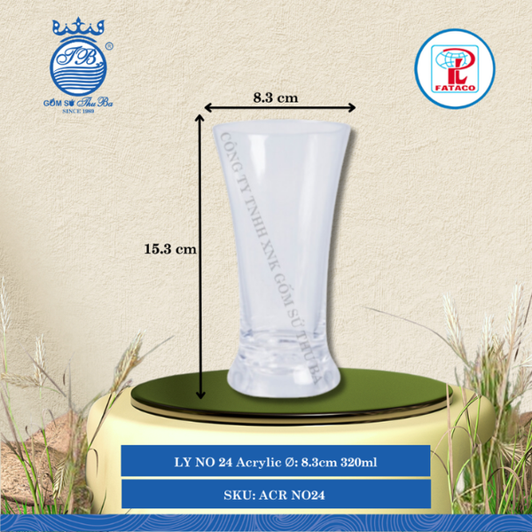 LY NO 24 Acrylic Trắng Ø: 8.3cm 320ml Cao: 15.3cm Fataco Nhựa ACR NO24