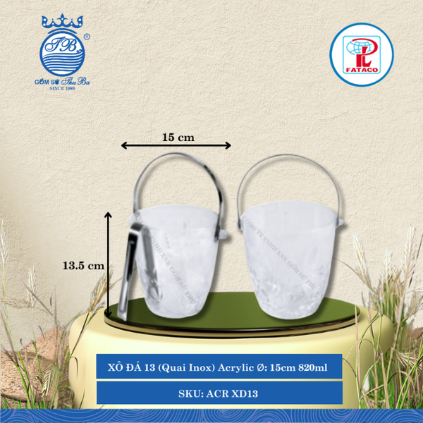 Xô Đựng Đá XĐ 13, XĐ 14, XĐ 15 Quai Inox Acrylic (Nhiều Size) Fataco Nhựa