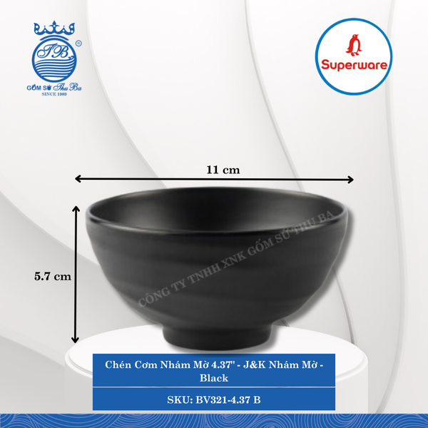 Chén Cơm Nhám Mờ 4.37" J&K Nhám Mờ Black (Đen) Ø: 11cm 270ml Cao: 5.7cm Superware Nhựa BV321-4.37 B