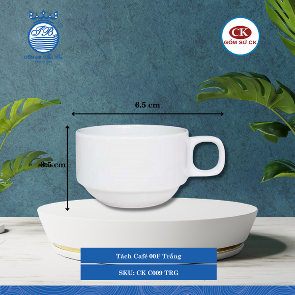 Tách Café Trắng 000F Ø: 8.5cm 100ml Dài: 6.5cm Rộng: 5.3cm Cao: 3.5cm CK Sứ CK C009 TRG
