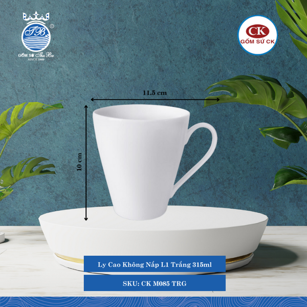 Ly Cao Không Nắp Trắng TRG 315ml Dài: 11.5cm Rộng: 9cm Cao: 10cm CK Sứ CK M085 TRG