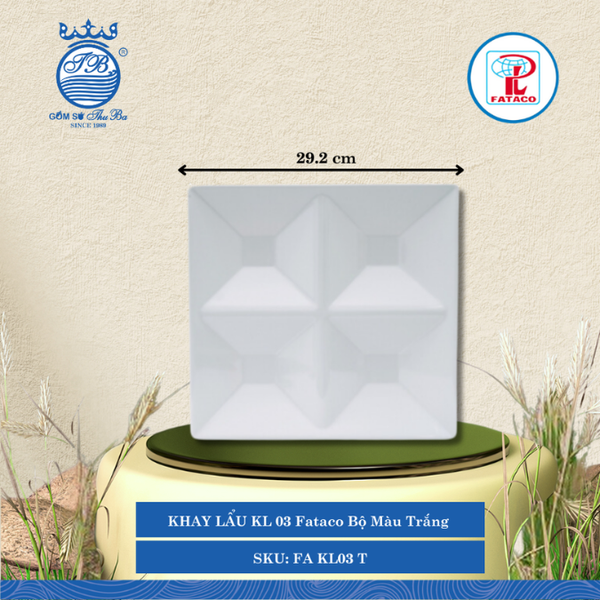 KHAY LẨU KL 03 Fataco Bộ Màu Trắng Dài: 29.2cm Rộng: 29.2cm Cao: 4.1cm Nhựa FA KL03 T