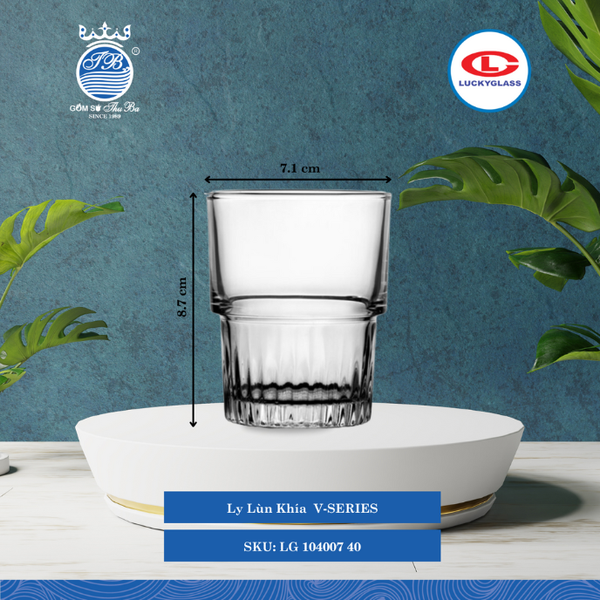 Ly Lùn Khía V-SERIES Ø: 7.1cm 200ml Cao: 8.7cm 72 Cái/Thùng 12 Cái/Hộp 16Gr. Lucky Glass Thủy Tinh TL Glass Cup LG 104007 40