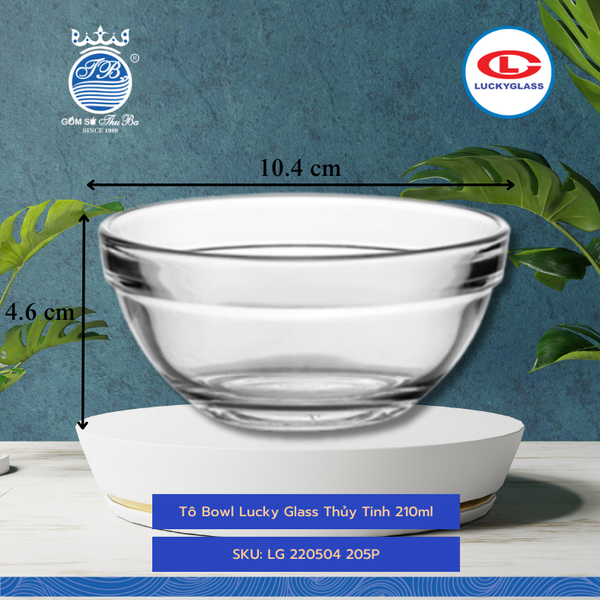 Chén Vang STACKABLE Ø: 10.4cm 210ml Cao: 4.6cm 144 Cái/Thùng 12 Cái/Hộp 24Gr. Lucky Glass Thủy Tinh TL Bowl LG 220504 205P