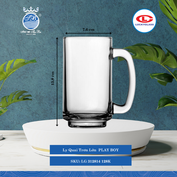 Ly Quai Trơn Lớn PLAY BOY Ø: 7.6cm 400ml Cao: 13.8cm 36 Cái/Thùng 6 Cái/Hộp 18Gr. Lucky Glass Thủy Tinh TL Glass Cup LG 312814 128K