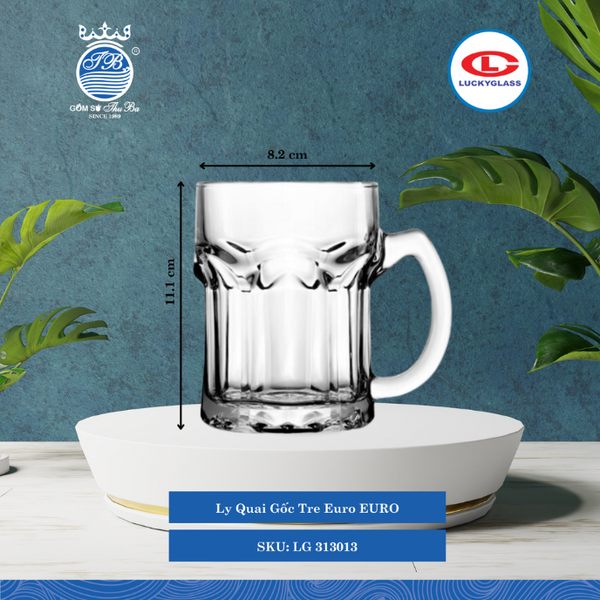 Ly Quai Gốc Tre Euro EURO Ø: 8.2cm 360ml Cao: 11.1cm 48 Cái/Thùng 6 Cái/Hộp 20Gr. Lucky Glass Thủy Tinh TL Glass Cup LG 313013