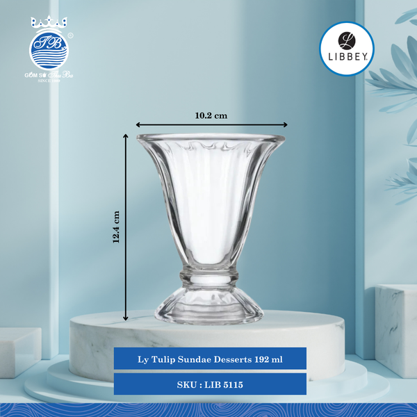 Ly Desserts ØĐáy: 7.6cm ØMiệng: 10.2cm 192ml Cao: 12.4cm 36 Cái/Thùng Libbey Thuỷ tinh US Glassware LIB 5115