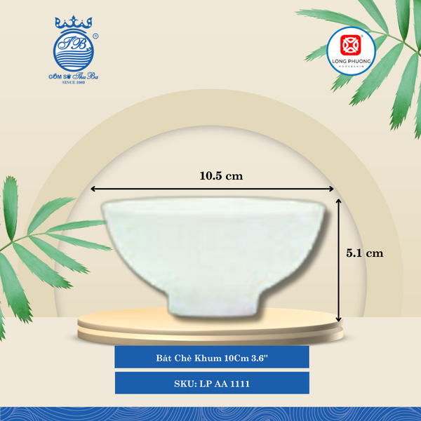 Bát Chè Khum 3.6'' Trắng Ø: 10.5cm Cao: 5.1cm 200 Cái/Thùng 100 Cái/Hộp Long Phương Sứ LP AA 1111