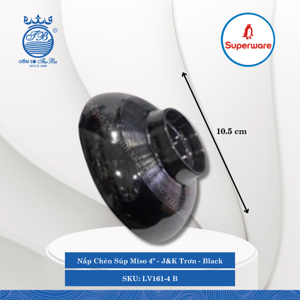 Nắp Chén Súp Miso 4" J&K Trơn Black (Đen) Ø: 10.5cm Superware Nhựa LV161-4 B