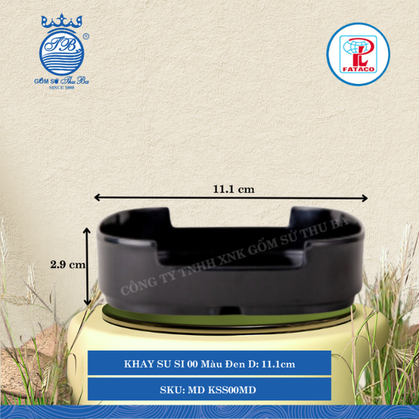 KHAY SU SI 00 Màu Đen Dài: 11.1cm Rộng: 11.1cm Cao: 2.9cm Fataco Nhựa MD KSS00MD