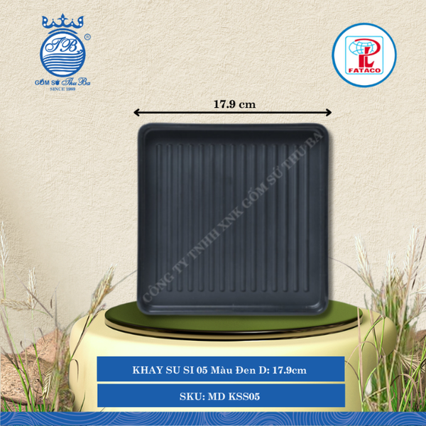 KHAY SU SI 05 Màu Đen Dài: 17.9cm Rộng: 17.9cm Cao: 3.4cm Fataco Nhựa MD KSS05