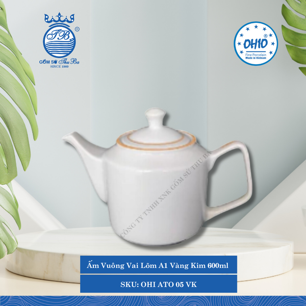 Ấm Vuông Vai Lõm A1 Vàng Kim 600ml 6 Cái/Thùng Ohio Sứ OHI ATO 05 VK