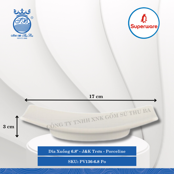 Dĩa Xuồng 6.8" J&K Trơn Porceline (Trắng Sứ) Dài: 17cm Rộng: 11.6cm Cao: 3cm Superware Nhựa PV136-6.8 Po