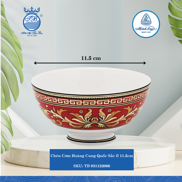 Chén Cơm Hoàng Cung Quốc Sắc Ø: 11.5cm Cao: 6cm ML I Sứ Rice Bowl TB 031122068