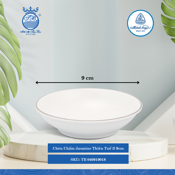 Chén Chấm Jasmine Thiên Tuế Ø: 9cm Cao: 2.5cm ML I Sứ Sauce Dish TB 040919018