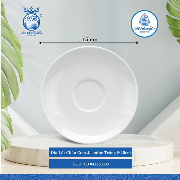 Dĩa Lót Chén Jasmine Trắng Ø: 15cm Cao: 2cm ML I Sứ Soup Saucer TB 041550000