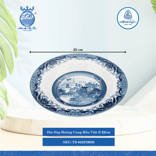 Dĩa Súp Hoàng Cung Hồn Việt Ø: 23cm Cao: 4cm ML I Sứ Soup Plate TB 042372038