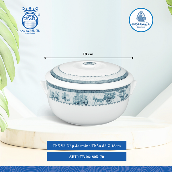 Thố Có Nắp Jasmine Thôn Dã Ø: 18cm Cao: 12cm ML I Sứ TB 061805179
