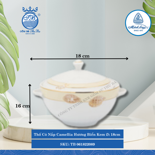 Thố Có Nắp Camellia Hương Biển Kem Ø: 18cm Cao: 16cm ML I Sứ TB 061822089