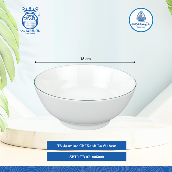 Tô Jasmine Chỉ Xanh Lá (Nhiều Size) ML I Sứ