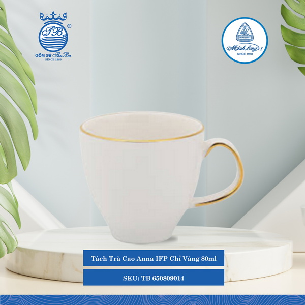 Tách Trà Cao Anna IFP Chỉ Vàng 80ml ML I Sứ TB 650809014
