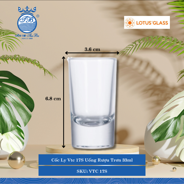 Ly Vtc 17S Trơn  Uống Rượu Trơn Ø: 3.6cm 33ml Cao: 6.8cm 72 Cái/Thùng 6 Cái/Hộp Lotus Glass Thủy Tinh   VTC 17S