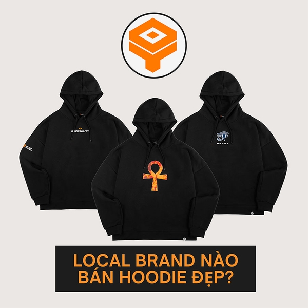 Local brand nào bán hoodie đẹp?