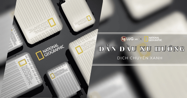 National Geographic - Dẫn đầu xu hướng dịch chuyển xanh