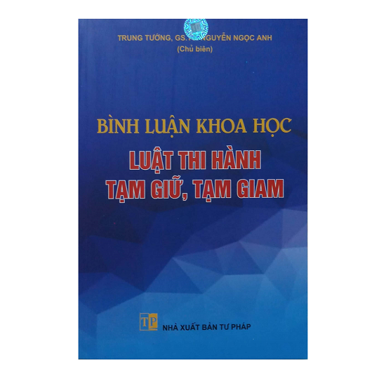 binh-luan-khoa-hoc-luat-thi-hanh-tam-giu-tam-giam-gs-ts-nguyen-ngoc-oanh