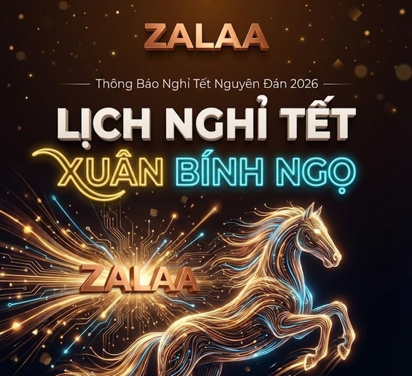 ✅ 🔔 [Thông báo] Lịch nghỉ Tết Nguyên Đán Bính Ngọ 2026 | ZALAA Lighting