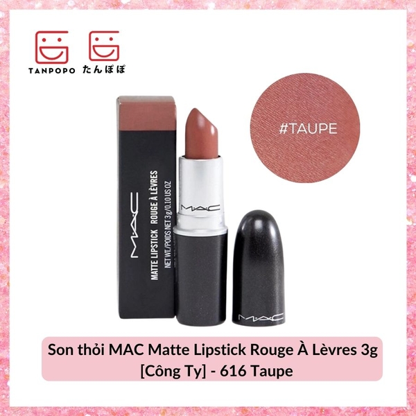 Son thỏi MAC Matte Lipstick Rouge À Lèvres 3g [Công Ty] - 616 Taupe