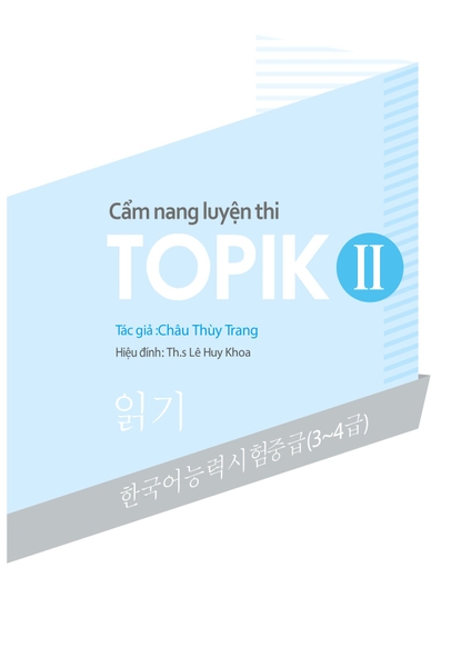 Bản Đen Trắng Sách Tiếng Hàn - Cẩm Nang Luyện Thi Topik II Châu Thùy Trang - Luyện đọc Topik II