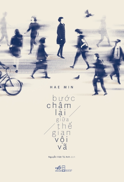 BƯỚC CHẬM LẠI GIỮA THẾ GIAN VỘI VÃ