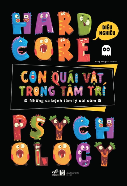 CON QUÁI VẬT TRONG TÂM TRÍ – NHỮNG CA BỆNH TÂM LÝ OÁI OĂM