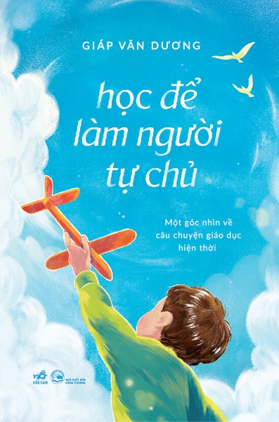 HỌC ĐỂ LÀM NGƯỜI TỰ CHỦ