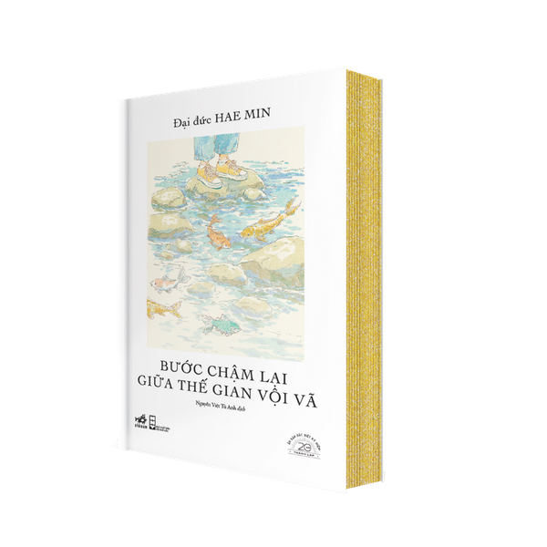 BƯỚC CHẬM LẠI GIỮA THẾ GIAN VỘI VÃ - SÁCH BẢN ĐẶC BIỆT KỶ NIỆM 20 NĂM NHÃ NAM