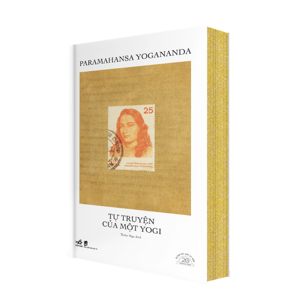 TỰ TRUYỆN CỦA MỘT YOGI - SÁCH BẢN ĐẶC BIỆT KỶ NIỆM 20 NĂM NHÃ NAM