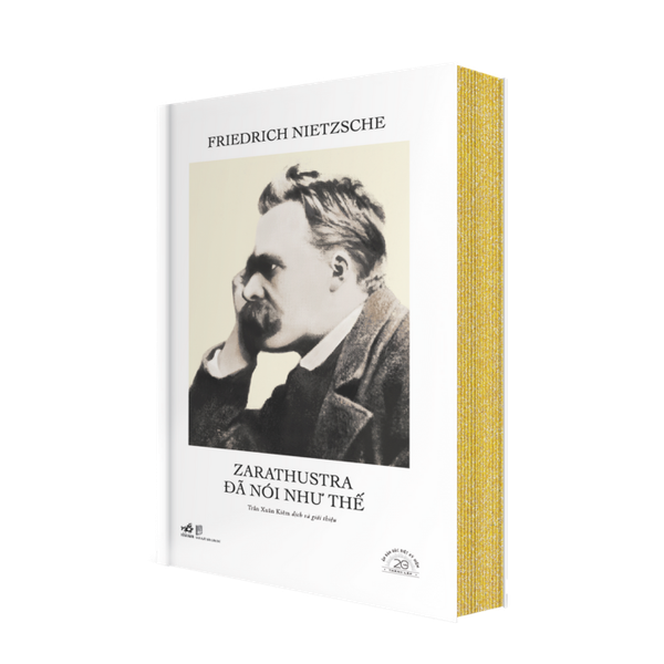 ZARATHUSTRA ĐÃ NÓI NHƯ THẾ - SÁCH BẢN ĐẶC BIỆT KỶ NIỆM 20 NĂM NHÃ NAM