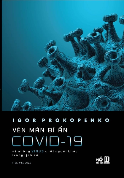 Vén màn bí ẩn COVID-19 - Và những virus chết người khác trong lịch sử