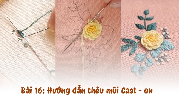 Bài 16: Hướng dẫn thêu mũi Cast on và Loose Cast on trong thêu hiện đại
