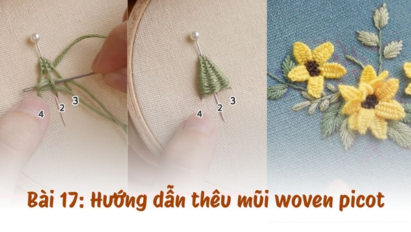 Bài 17: Hướng dẫn thêu mũi Woven Picot trong thêu hiện đại