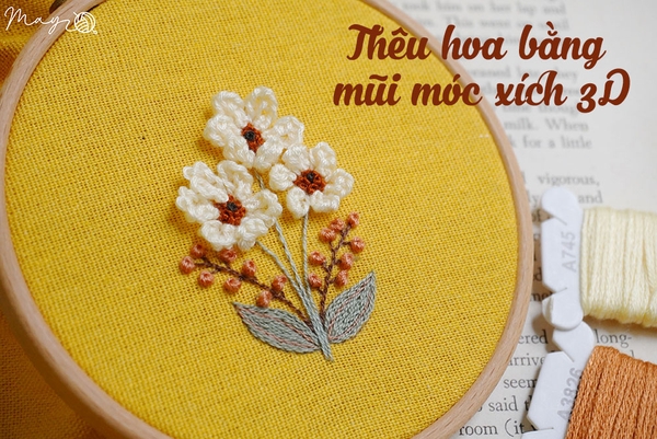 Mũi móc xích 3D dùng để thêu cánh hoa như thế nào? (có mẫu in)