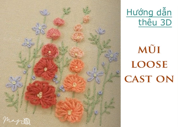 Hướng dẫn thêu 3D với mũi thêu loose cast on (có mẫu in)
