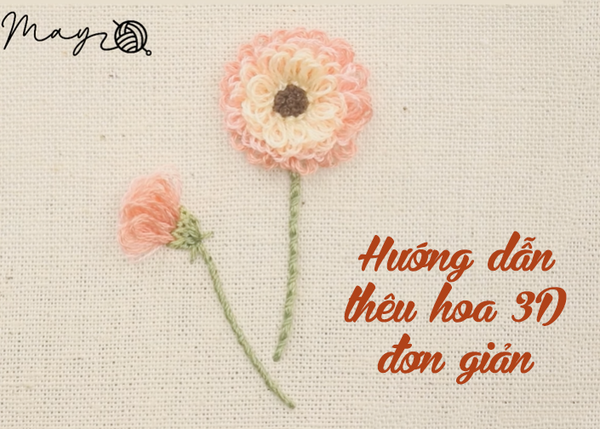 NHẬP MÔN THÊU THÙA: Hướng dẫn thêu hoa 3D đơn giản (có mẫu in)