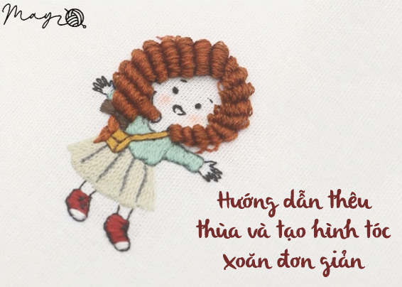 Hướng dẫn thêu thùa và tạo hình tóc xoăn đơn giản (có mẫu in)