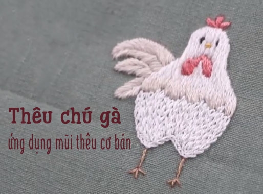 Thêu chú gà với hai màu trắng - hồng ứng dụng mũi thêu cơ bản (có mẫu in)
