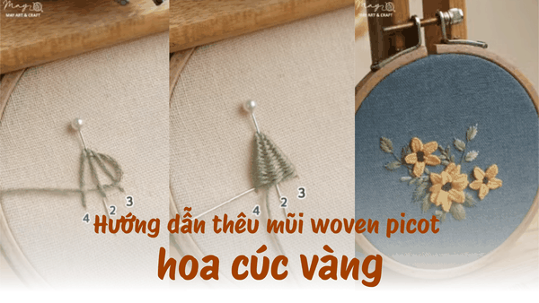 Hướng dẫn thêu hoa cúc vàng với mũi woven picot