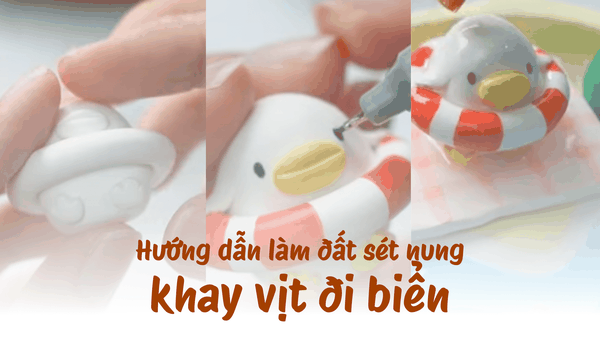 Hướng dẫn làm khay vịt đi biển với đất sét nung